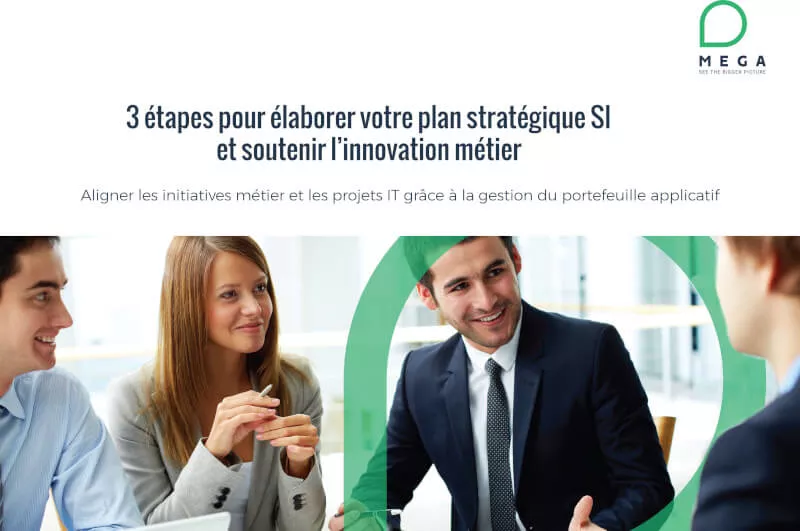 3 étapes pour élaborer votre plan stratégique SI et soutenir l’innovation métier