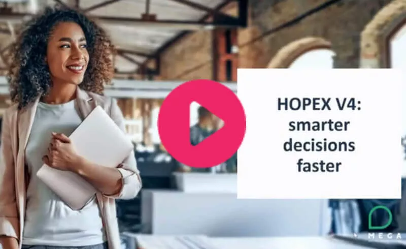 HOPEX V4: Smarter Decisions Faster
